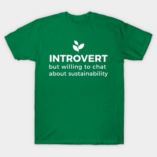 Sustainable introverts T-Shirt